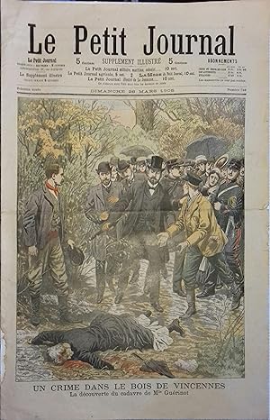 Le Petit journal - Supplément illustré N° 749 : Un crime dans le bois de Vincennes : La découvert...