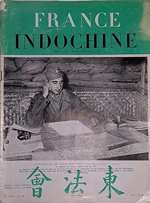 France-Indochine. Revue mensuelle N° 108. La bataille de Dien-Bien-Phu. En couverture, le général...