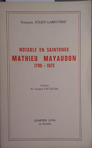 Notable en Saintonge, Mathieu Mayaudon 1790-1873.