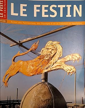 Revue le Festin N° 40. Revue des patrimoines, des paysages et de la création en Aquitaine. Hiver ...