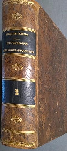 Dictionnaire Espagnol-Français. Tome second : Espagnol français complet.
