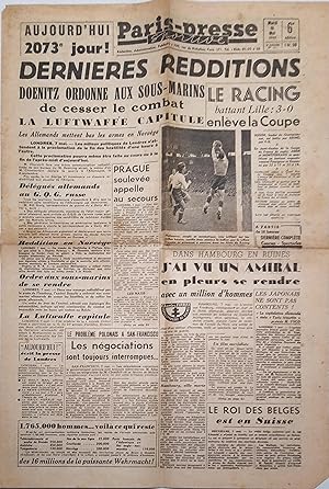 Paris-Presse 6e édition (sportive), du 8 mai 1945 : Dernières redditions - Doenitz ordonne aux so...