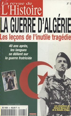 La guerre d'Algérie, les leçons de l'inutile tragédie.