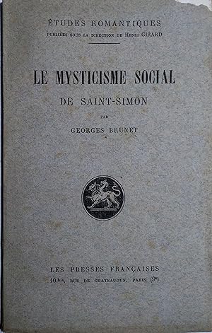 Le mysticisme social de Saint-Simon.