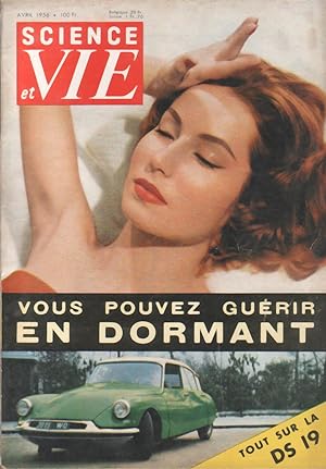 Science et vie N° 463. En couverture : Tout sur la DS 19. Vous pouvez guérir en dormant Avril 1956.