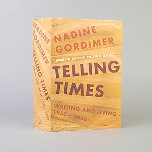 Telling times. Writing and living 1950-2000. SIGNED