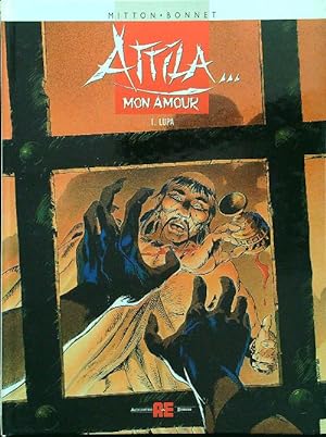 Attila mon amour. vol. 1: Lupa
