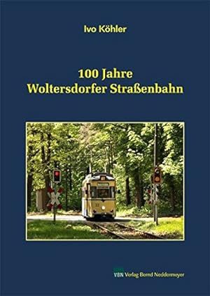 100 Jahre Woltersdorfer Straßenbahn