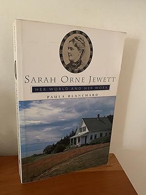 Sarah Orne Jewett: Her World And Her Work (Radcliffe Biography Series)