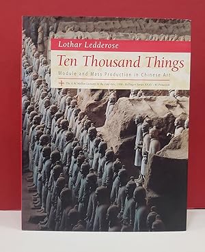 Ten Thousand Things: Module and Mass Production in Chinese Art (The A. W. Mellon Lectures in the ...
