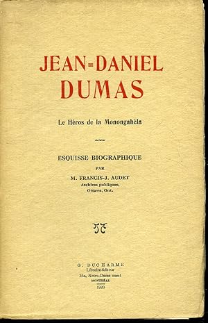 Jean = Daniel Dumas Le héros de la Monongahéla : Esquisse biographique