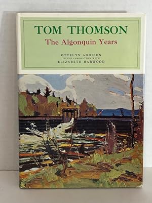 Tom Thomson: The Algonquin Years