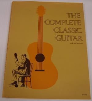 The Complete Classic Guitar: A Method From The Beginning To The Professional Level