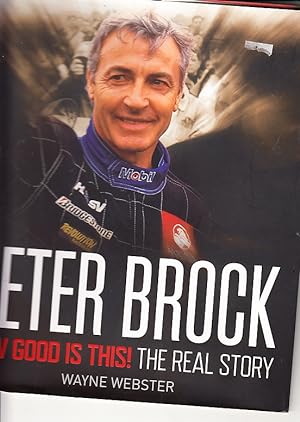 PETER BROCK How good is this - the real story