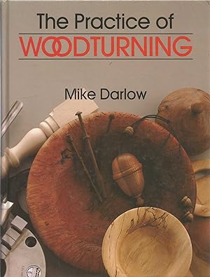 The Practice of Wood Turning
