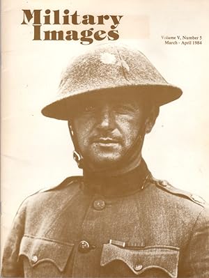 Military Images Magazine Volume V, Number 5; March-April 1984