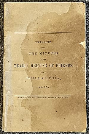 Extracts from the Minutes of the Yearly Meeting of Friends & the Yearly Meeting Ofwomen Friends H...