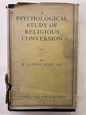 A psychological study of religious conversion