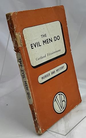 The Evil Men Do.