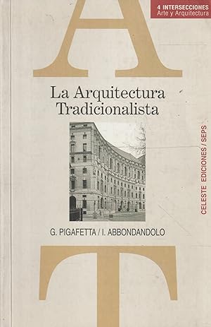 La arquitectura tradicionalista : teorias, obras y proyectos