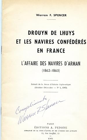 [SIGNED] [CONFEDERATE NAVY] [FRANCE] DROUYN DE LHUYS ET LES NAVIES CONFEDERES EN FRANCE. L'AFFAIR...