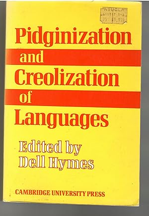 Pidginization and Creolization of Languages: Proceedings of a Conference Held at the University o...