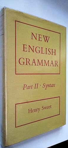 A New English Grammar Logical and Historical : Part II - Syntax