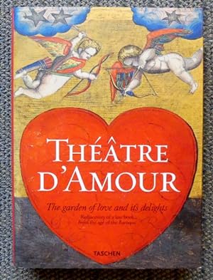 THEATRE D'AMOUR: COMPLETE REPRINT OF THE COLOURED "EMBLEMATA AMATORIA" OF 1620.