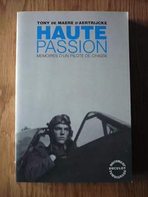HAUTE PASSION - Mémoires d'un pilote de chasse