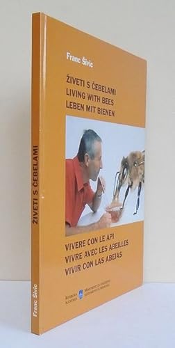 Ziveti S Cebelami / Living with Bees.
