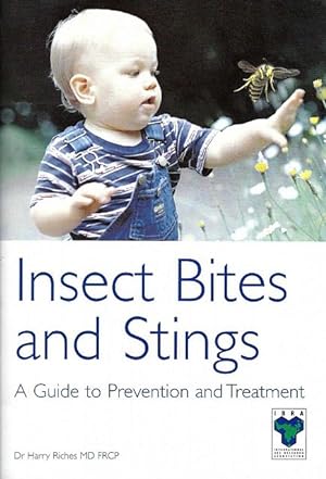Insect Bites and Stings. A Guide to Prevention and Treatment.