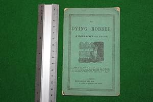 The dying robber: a narrative of facts