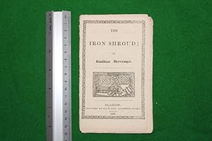 The iron shroud; or, Italian revenge
