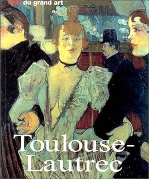 Les Minis du grand Art : Toulouse-Lautrec