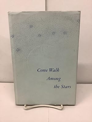 Come Walk Among the Stars