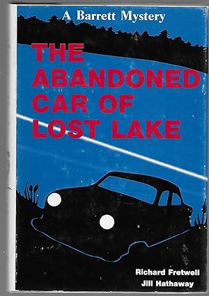 The Abandoned Car of Lost Lake A Barrett Mystery, No. 2
