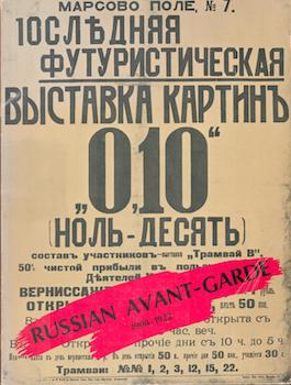 Russian Avant-Garde, 1908-1922. (Exhibition at Leonard Hutton Galleries, New York, 16 October - 1...