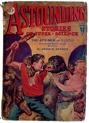 Astounding Stories of Super-Science, December, 1930. The Ape-Men of Xlotli by David R. Sparks. Co...
