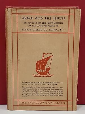 Akbar and The Jesuits: An Account of the Jesuit Missions to the Court of Akbar
