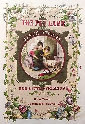 Pet Lamb and Other Stories for Our Little Friends at Home