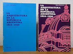 La arquitectura en la Republica Argentina 1810 - 1930. Texto e ilustraciones [2 volúmenes]