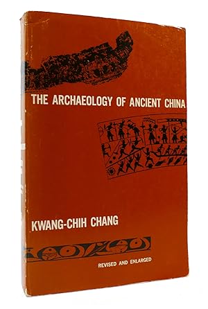 ARCHAEOLOGY OF ANCIENT CHINA Revised and Enlarged