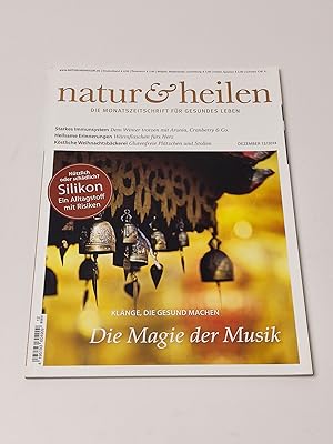 Natur & Heilen. Die Monatszeitschrift für gesundes Leben. Dezember 12/2014 : Starkes Immunsystem,...