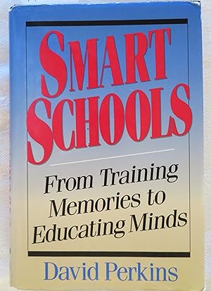 Smart Schools: From Training Memories to Educating Minds
