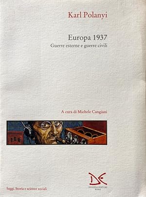 EUROPA 1937. GUERRE ESTERNE E GUERRE CIVILI. A CURA DI MICHELE CANGIANI