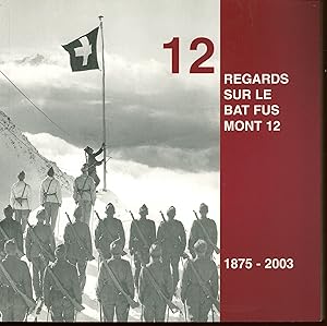 Regards sur le Bat Fus Mont 12, 1875 - 2003