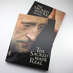 The Sacred Made Real: Spanish Painting and Sculpture 1600-1700 by Xavier Bray