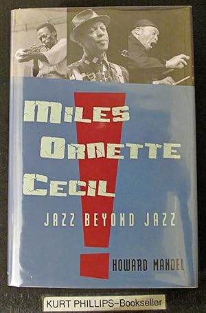 Miles, Ornette, Cecil: Jazz Beyond Jazz