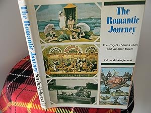 The Romantic Journey The Story of Thomas Cook and Victorian travel