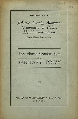The Home Construction of a Sanitary Privy [cover and caption title]